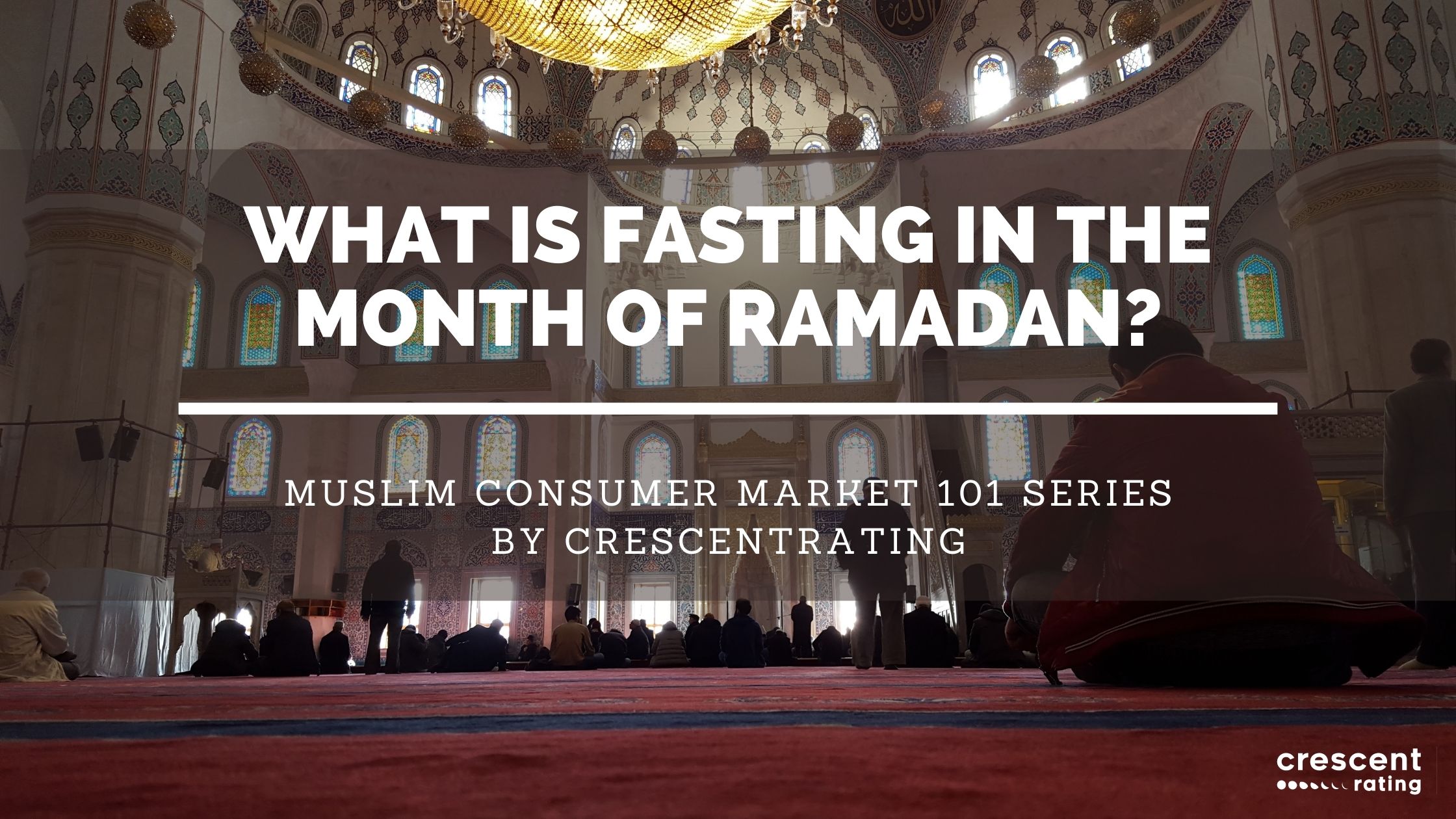 An introduction to Fasting in the month of Ramadan by Muslims