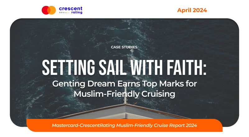 Setting Sail with Faith: Genting Dream Earns Top Marks for Muslim-Friendly Cruising | Muslim-friendly Cruise Report 2024