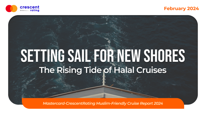 Setting Sail for New Shores: The Rising Tide of Halal Cruises | Muslim-friendly Cruise Report 2024