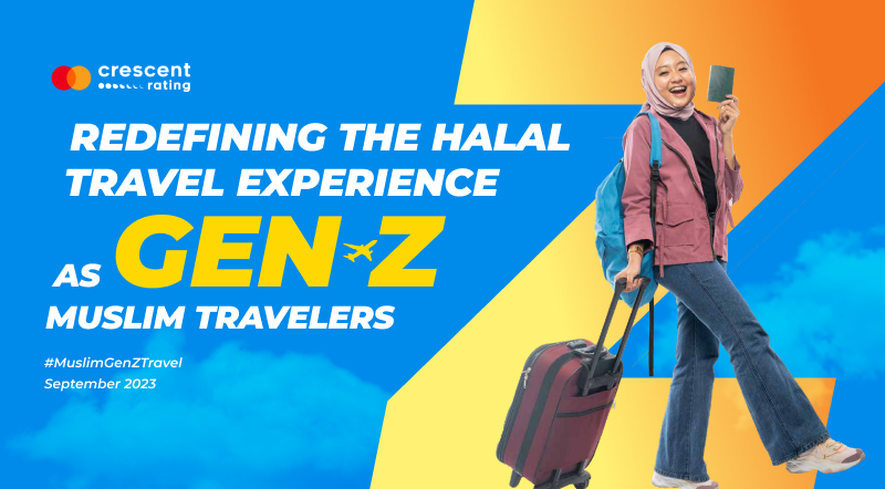 Redefining the Halal Travel Experience as Gen Z Muslim Travelers
